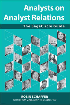 Analysts on Analyst Relations: The SageCircle Guide