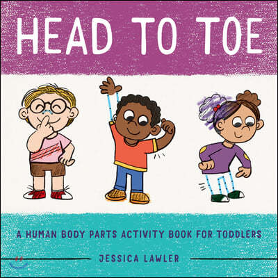 Head to Toe: A Human Body Parts Activity Book for Toddlers