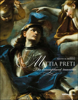 Mattia Preti: The Triumphant Manner