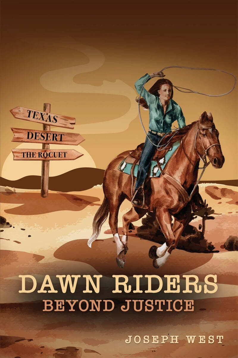 Dawn Riders: Beyond Justice. 3 Books in 1: Son of a Gun, Fever Dream, Against the Red Sky