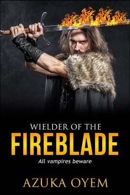 Wielder Of The Fireblade