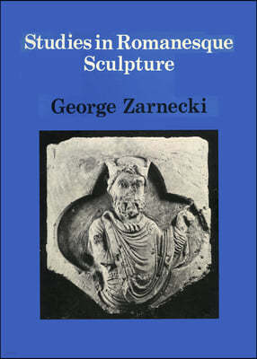 Studies in Romanesque Sculpture