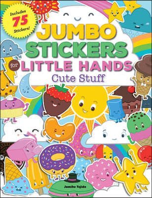 Jumbo Stickers for Little Hands: Cute Stuff: Includes 75 Stickers