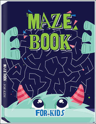 Maze Book for Kids: Maze Games for Kids, Activity Books for Kids 4-6, 6-8, 7-9