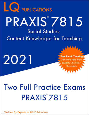 PRAXIS 7815 Social Studies Elementary Education Exam: Two Full Practice Exam - Free Online Tutoring - Updated Exam Questions