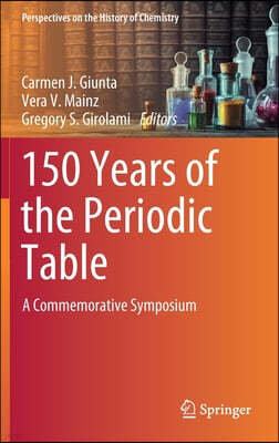 150 Years of the Periodic Table: A Commemorative Symposium