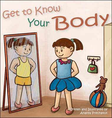 Get to Know Your Body: Human body book for toddlers, preschool aged 3-5 and children aged 5-7