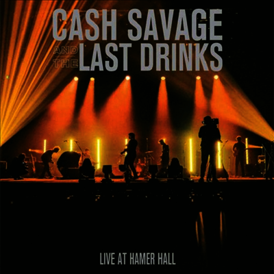 Cash Savage & The Last Drinks — Live At Hamer Hall 앨범 커버