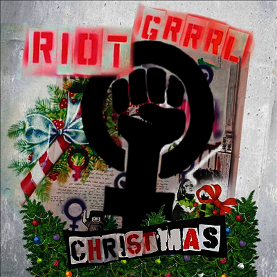 Various Artists — Riot Grrrl Christmas 앨범 커버