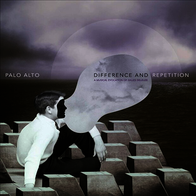 Paloalto — Difference and Repetition - A Musical Evocation Of Gilles Deleuze 앨범 커버