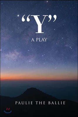 Y: A Play