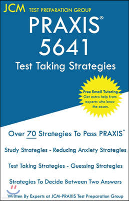 PRAXIS 5641 Test Taking Strategies