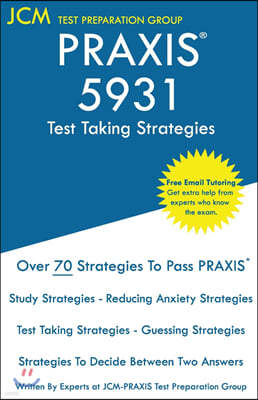 PRAXIS 5931 Test Taking Strategies