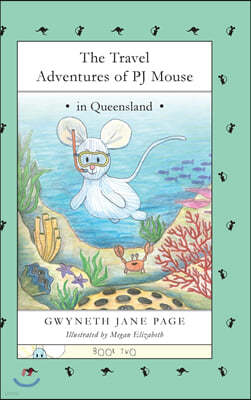 The Travel Adventures of PJ Mouse: In Queensland