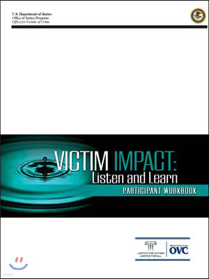 Victim Impact: Listen and Learn (Participant Workbook)