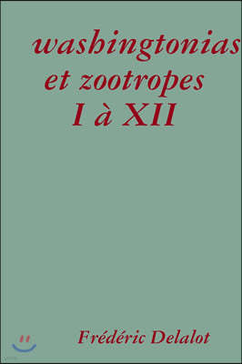 washingtonias et zootropes I a XII