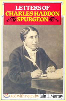 Letters of Charles Haddon Spurgeon