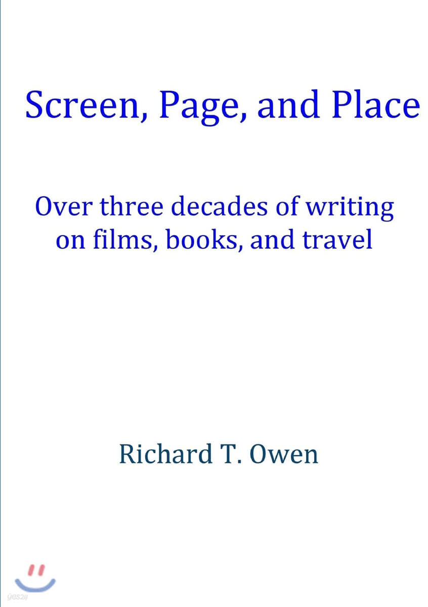 Screen, Page, and Place: Over three decades of writing on films, books and travel