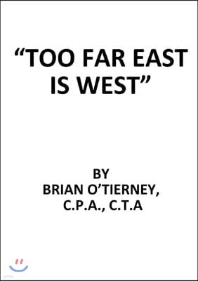 Too Far East Is West