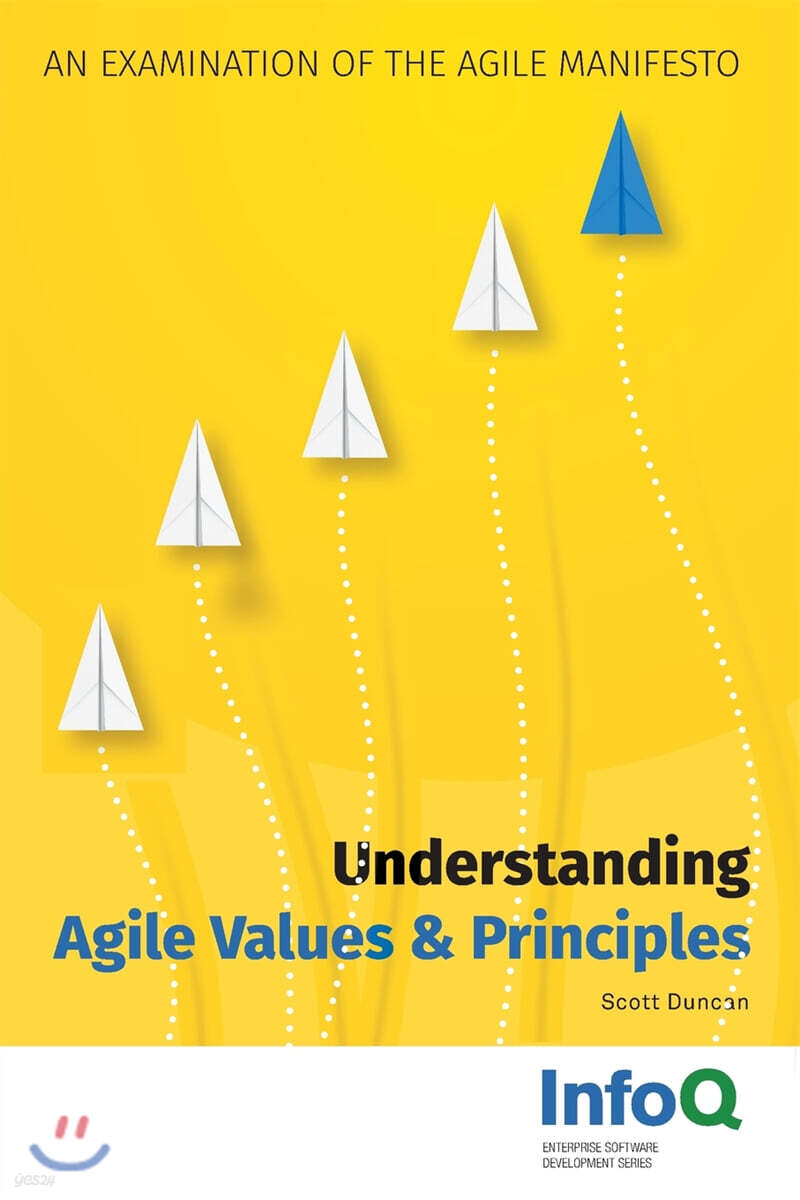 Understanding Agile Values & Principles: An Examination of the Agile Manifesto