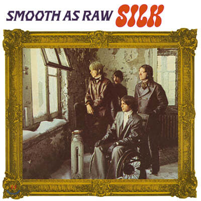 Silk (ũ) - Smooth As Raw Silk
