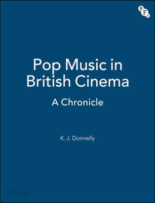Pop Music in British Cinema: A Chronicle