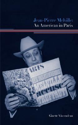 Jean-Pierre Melville: An American in Paris