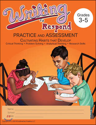 Writing to Respond: Practice and Assessment: Cultivating Habits of Writing in Grades 3-5