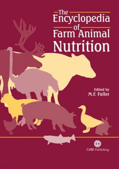 The Encyclopedia of Farm Animal Nutrition [Op]