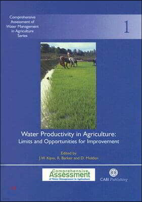 Water Productivity in Agriculture: Limits and Opportunities for Improvement