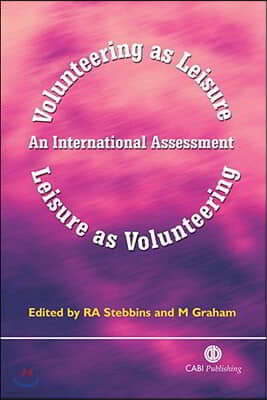 Volunteering as Leisure/Leisure as Volunteering: An International Assessment