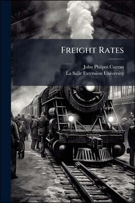 Nabu Press Freight Rates: Development of Percentage System. All-Rail Rates Westbound