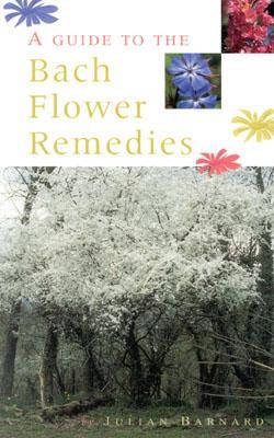 A Guide To The Bach Flower Remedies