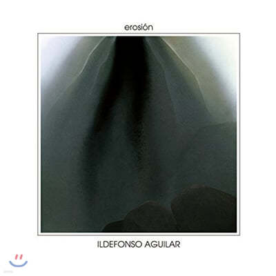 Ildefonso Aguilar (ϵ Ʊж) - Erosion [2LP] 