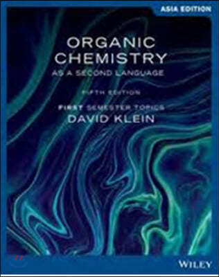 Organic Chemistry as a Second Language: First Semester Topics, 5/E