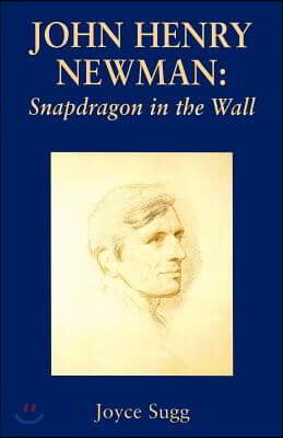 John Henry Newman: Snapdragon