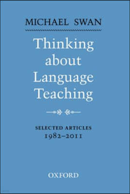 Thinking about Language Teaching: Selected Articles 1982-2011