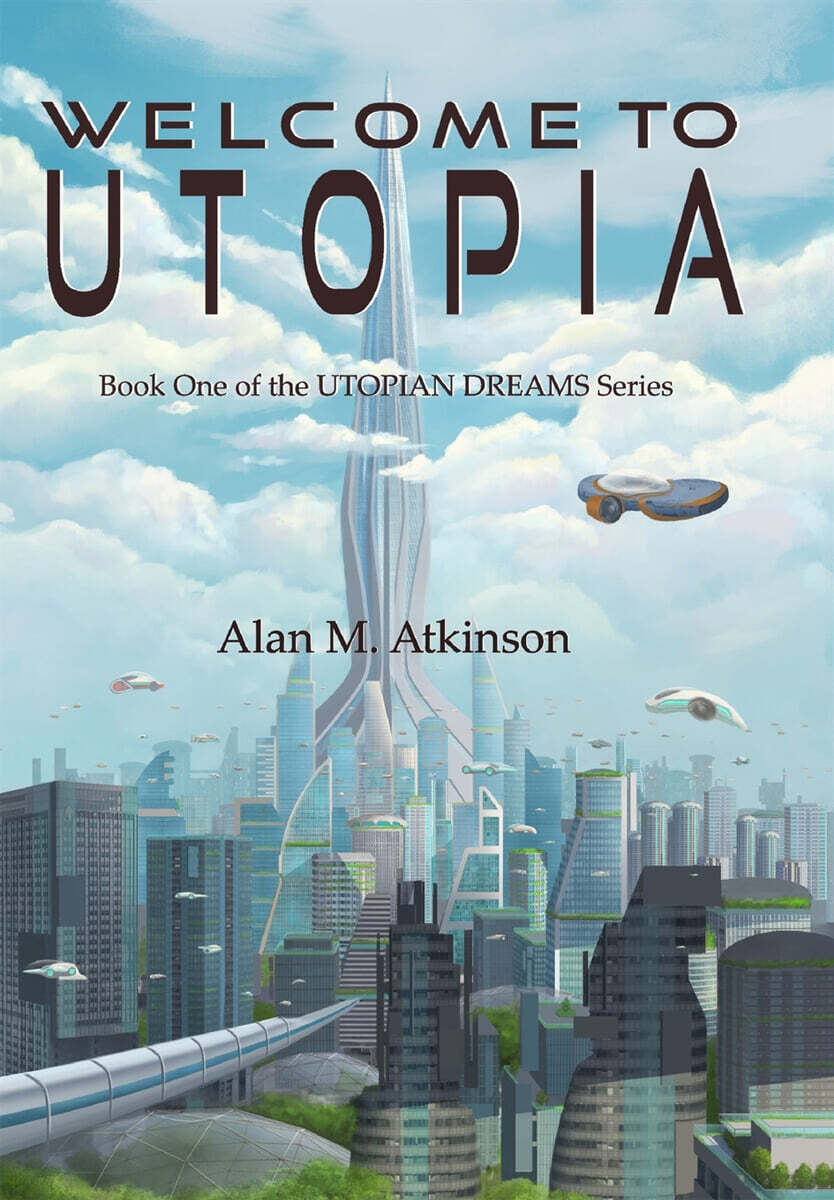 to Utopia Book One of the Utopian Dreams Series 예스24