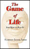 The Game of Life - And How to Play It