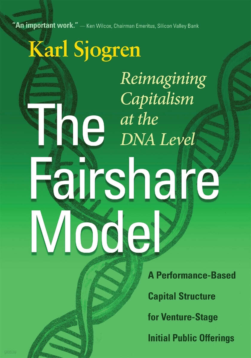 The Fairshare Model: A Performance-Based Capital Structure for Venture-Stage Initial Public Offerings-Reimagining Capitalism at the DNA Lev
