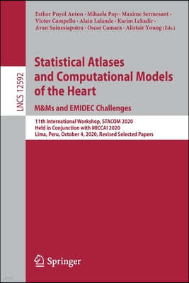 Statistical Atlases and Computational Models of the Heart. M&ms and Emidec Challenges: 11th International Workshop, Stacom 2020, Held in Conjunction w