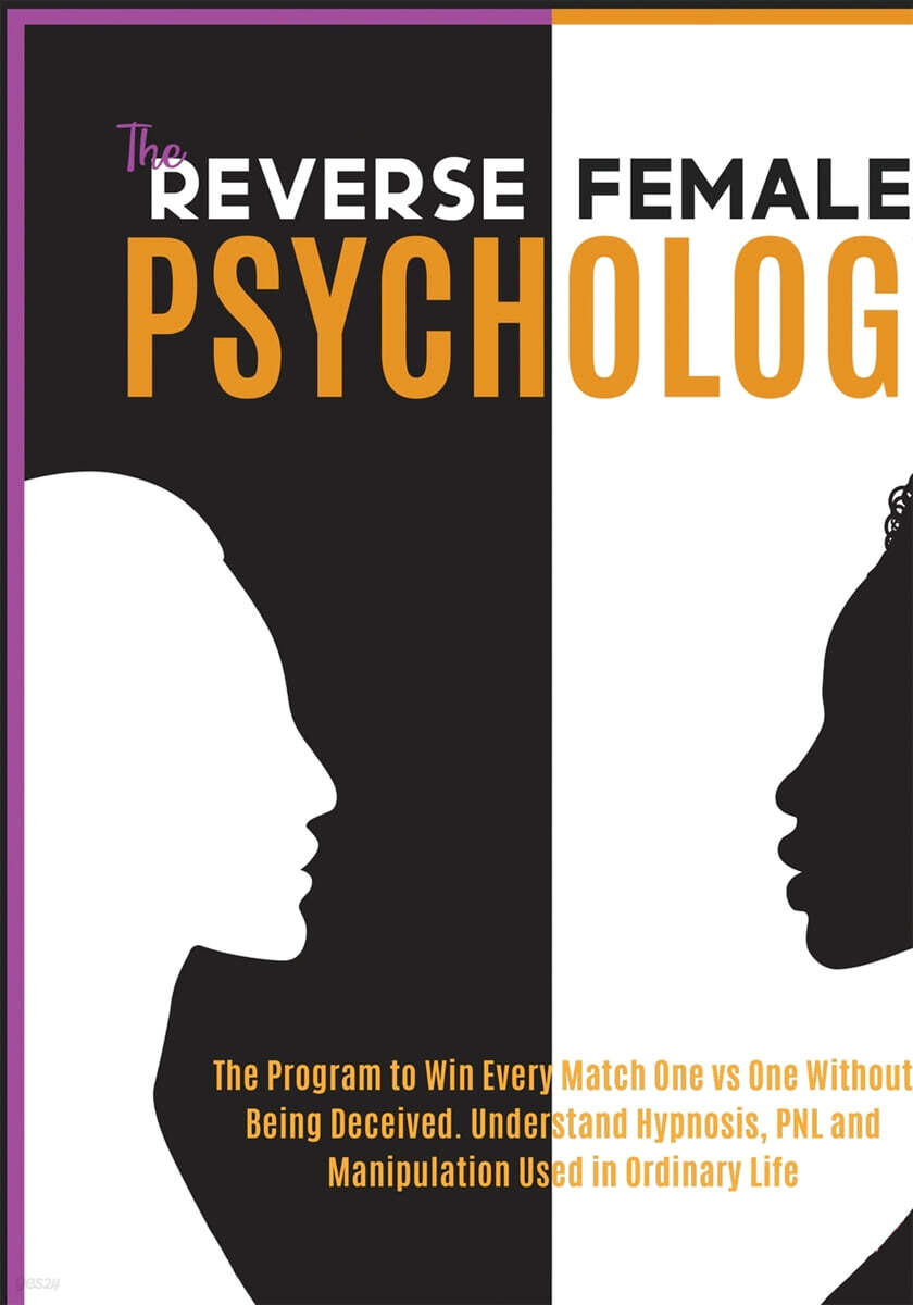 The Reverse Female Psychology: The Program to Win Every Match One VS ...