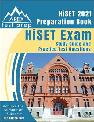 HiSET 2021 Preparation Book: HiSET Exam Study Guide and Practice Test Questions [3rd Edition Prep]
