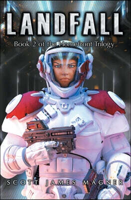 Arus Entertainment Landfall: Book 2 of the Homefront Trilogy