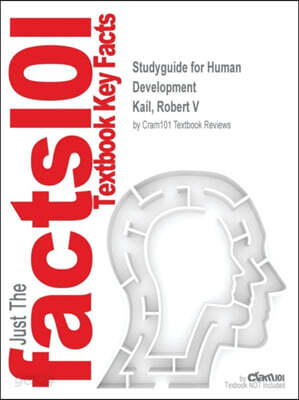 Studyguide for Human Development by Kail, Robert V, ISBN 9781133394891
