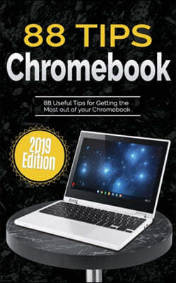 88 Tips for Chromebook: 2019 Edition