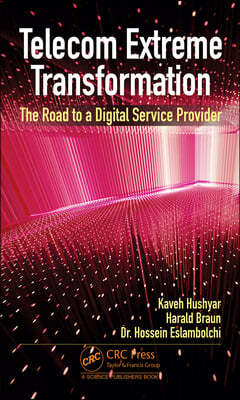 Telecom Extreme Transformation: The Road to a Digital Service Provider