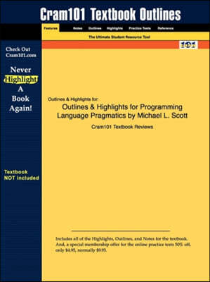Studyguide for Programming Language Pragmatics by Scott, Michael L., ISBN 9780126339512