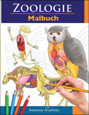 Zoologie Malbuch: Unglaublich detailliertes Arbeitsbuch uber Tieranatomie im Selbstversuch Perfektes Geschenk fur Tiermedizinstudenten u