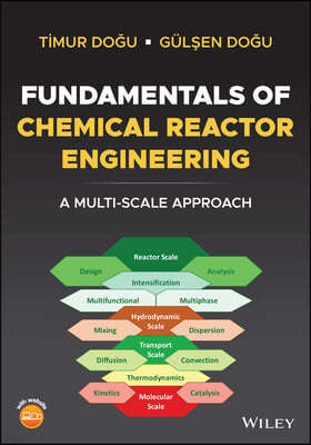 Fundamentals of Chemical Reactor Engineering: A Multi-Scale Approach